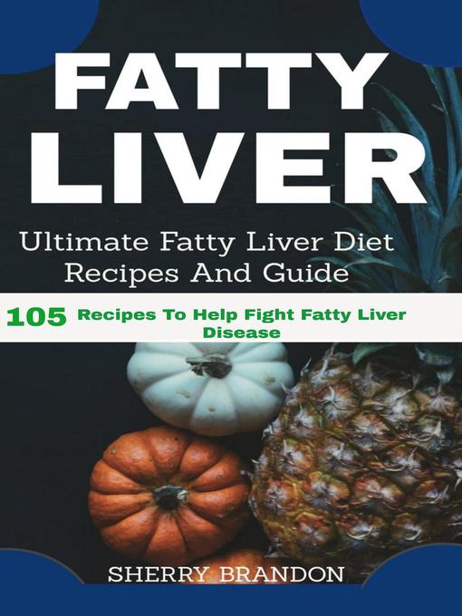 Title details for Fatty Liver Diet by Sherry Brandon - Available